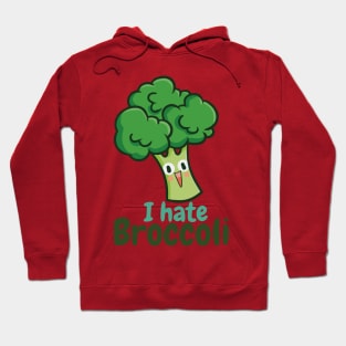 I Hate Broccoli Hoodie